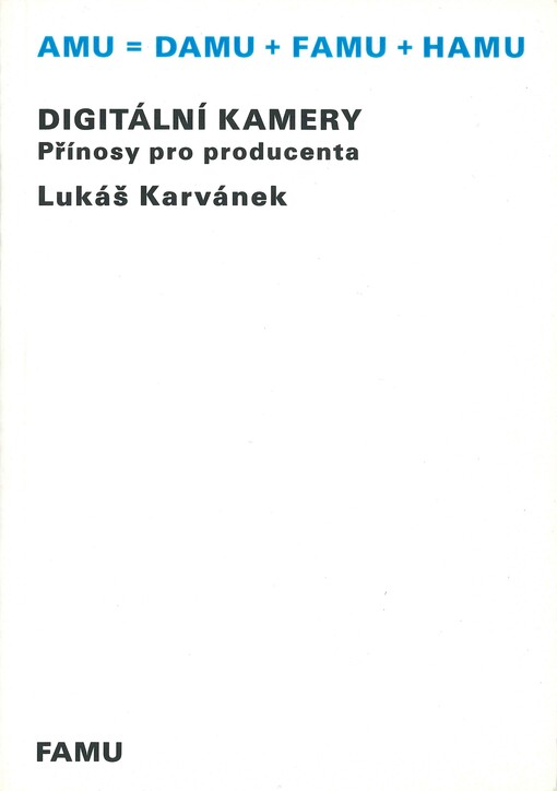 Digitální kamery využitelné pro výrobu celovečerního filmu: přínosy pro producenta