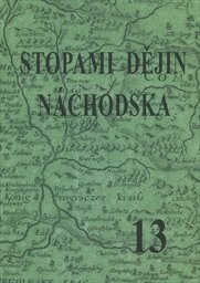 Stopami dějin Náchodska :sborník Státního okresního archivu Náchod