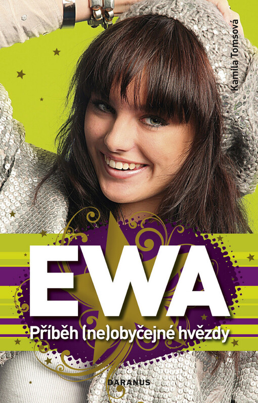 Ewa: příběh (ne)obyčejné hvězdy