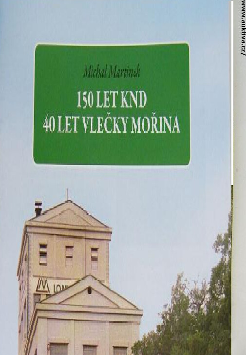 150 let KND, 40 let vlečky Mořina