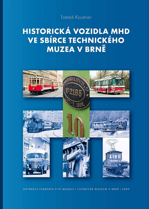 Historická vozidla MHD ve sbírce Technického muzea v Brně