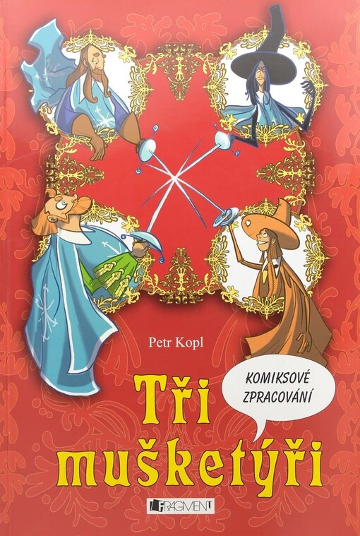 Tři mušketýři : [komiksové zpracování]