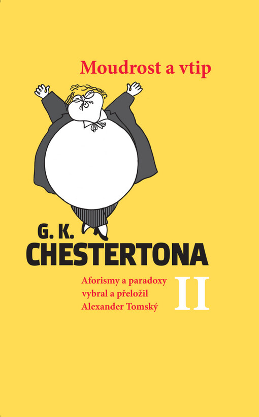 Moudrost a vtip G.K. Chestertona II :aforismy a paradoxy
