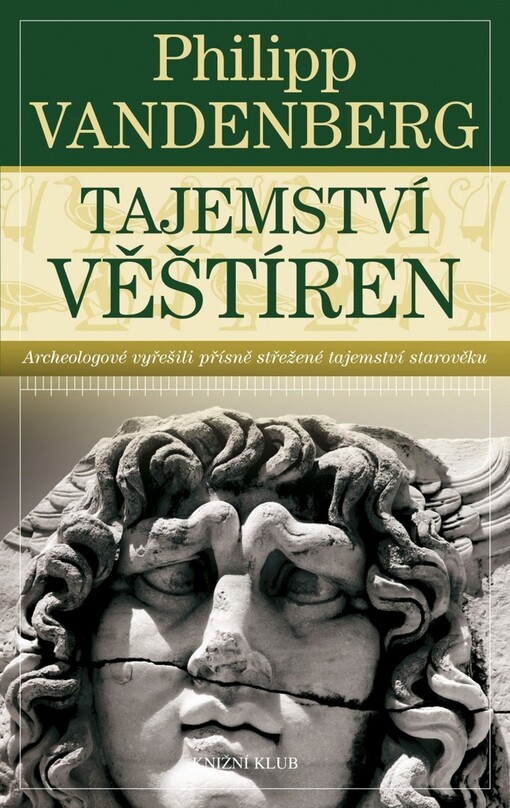 Tajemství věštíren: archeologové vyřešili přísně střežené tajemství starověku