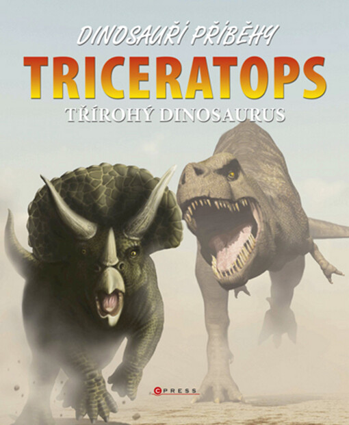Triceratops : třírohý dinosaurus