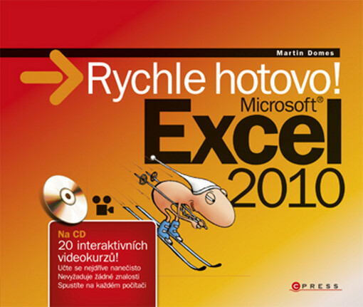 Microsoft Excel 2010: rychle hotovo!