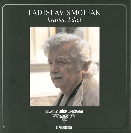 Ladislav Smoljak hrající, bdící