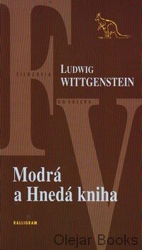 Modrá a Hnedá kniha : prípravné štúdie k Filozofickým skúmaniam