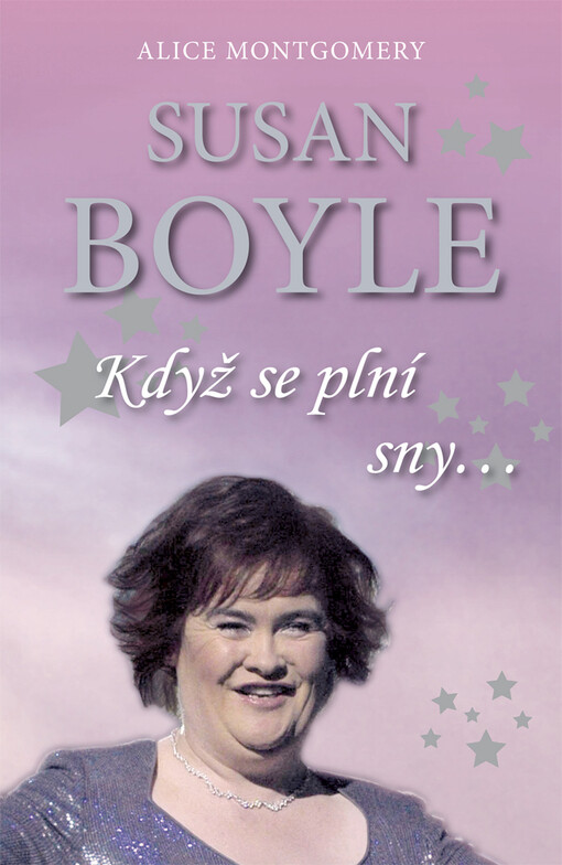 Susan Boyle : když se plní sny