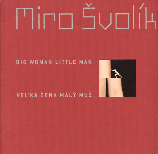 Miro Švolík : Veľká žena malý muž = Big woman little man