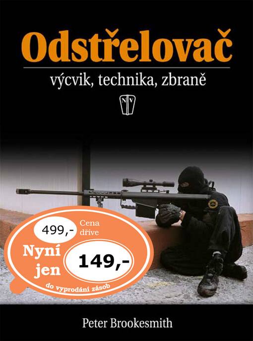 Odstřelovač : [výcvik, technika, zbraně]