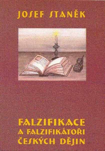 Falzifikace a falzifikátoři českých dějin, 1. vyd.