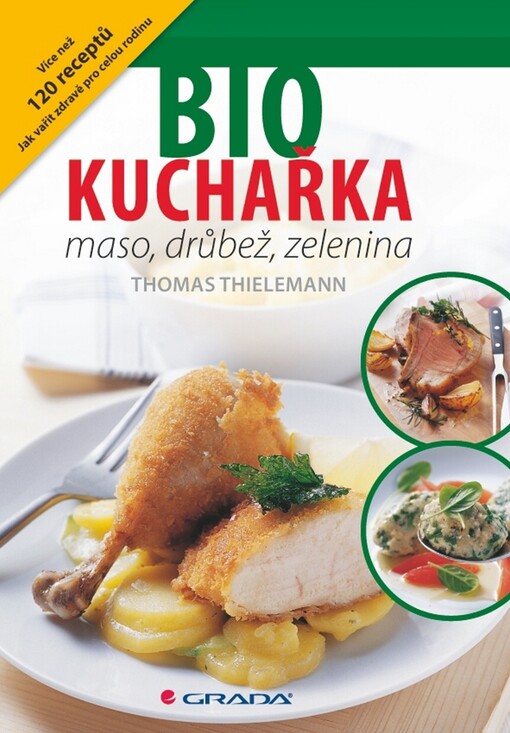 Biokuchařka: maso, drůbež, zelenina