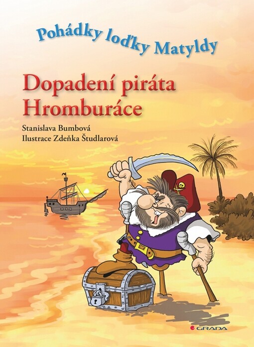 Dopadení piráta Hromburáce: pohádky loďky Matyldy