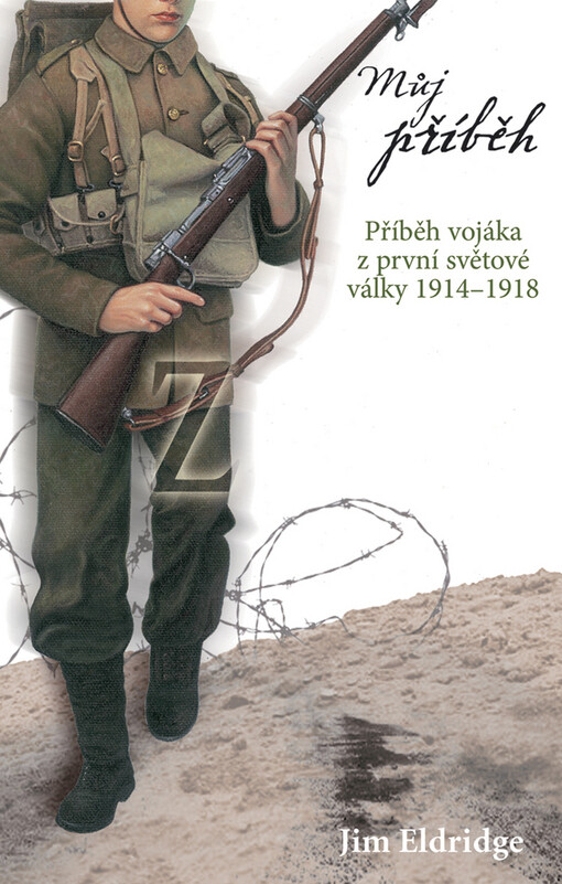 Zákopy: [příběh vojáka z první světové války 1914-1918]