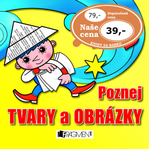 Poznej tvary a obrázky : [oblíbený kamarád z televize pomůže dětem rozeznávat jednotlivé tvary a obrázky