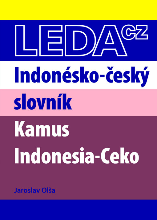 Indonésko-český slovník = Indonesia-Ceko kamus