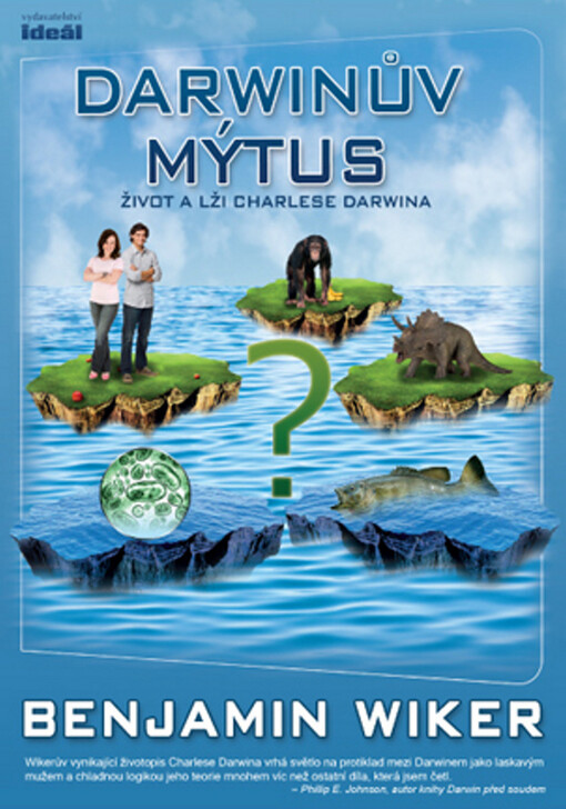 Darwinův mýtus: život a lži Charlese Darwina