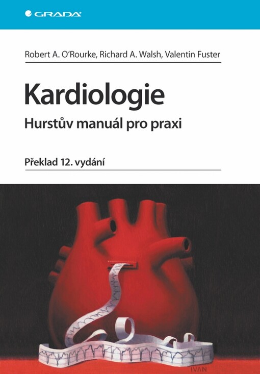 Kardiologie: Hurstův manuál pro praxi