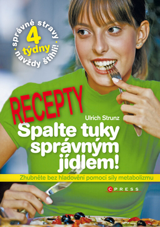 Spalte tuky správným jídlem!: recepty