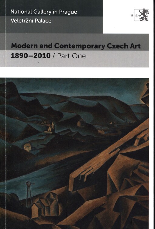 Modern and Contemporary Czech Art 1890-2010, 1. díl