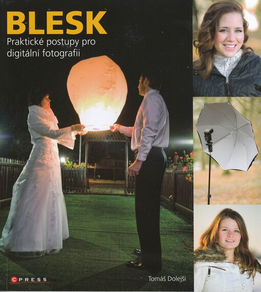 Blesk: praktické postupy pro digitální fotografii