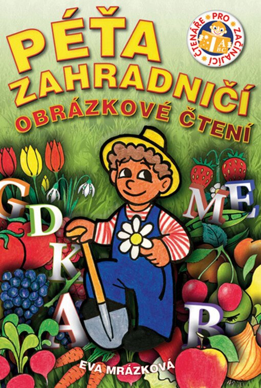 Péťa zahradničí : obrázkové čtení