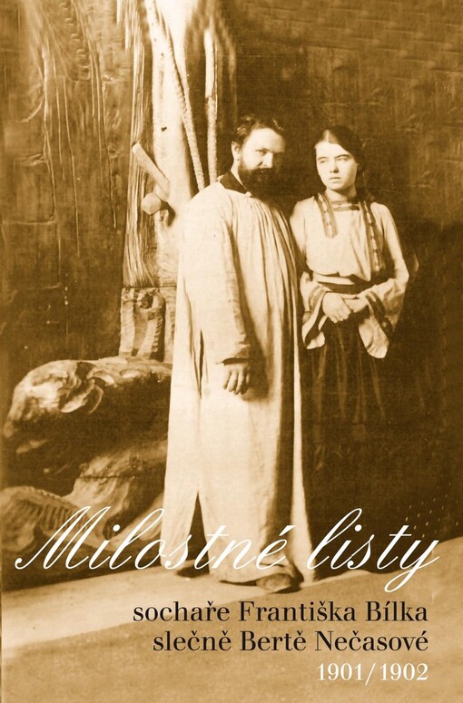 Milostné listy sochaře Františka Bílka slečně Bertě Nečasové 1901/1902