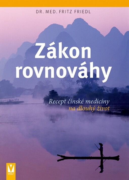 Zákon rovnováhy: recept čínské medicíny na dlouhý život
