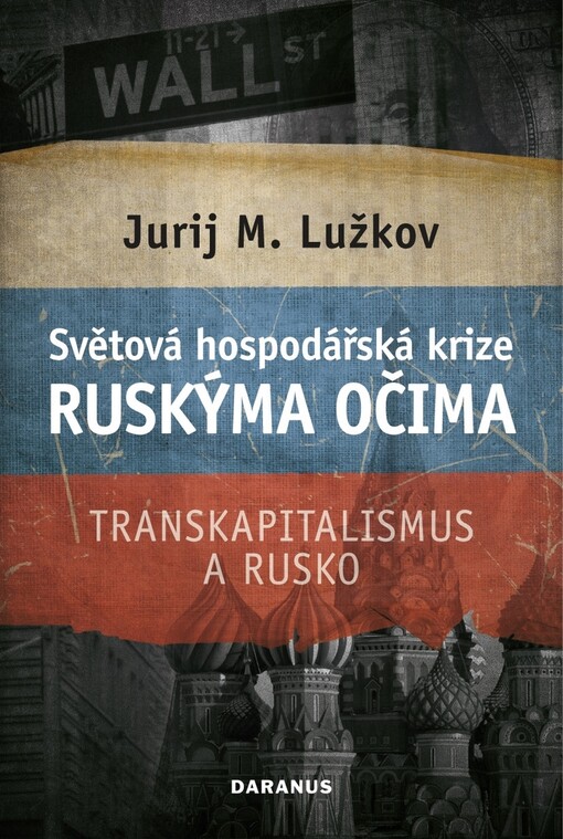Světová hospodářská krize ruskýma očima: transkapitalismus a Rusko