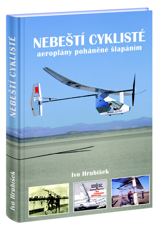 Nebeští cyklisté: aeroplány poháněné šlapáním