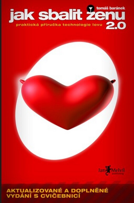Jak sbalit ženu 2.0: praktická příručka technologie lovu
