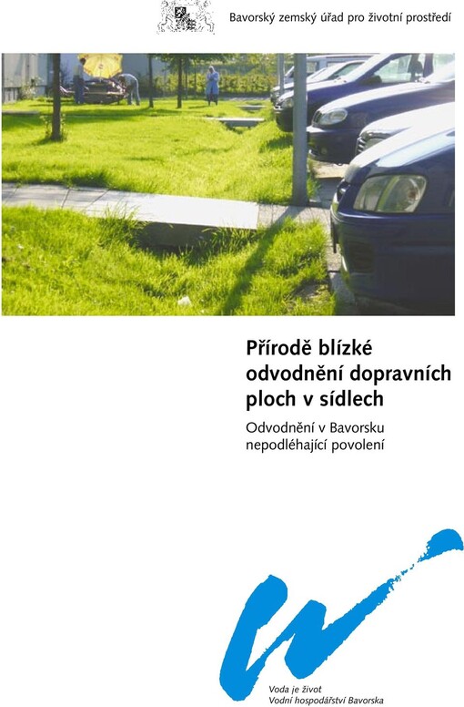 Přírodě blízké odvodnění dopravních ploch v sídlech : odvodnění v Bavorsku nepodléhající povolení