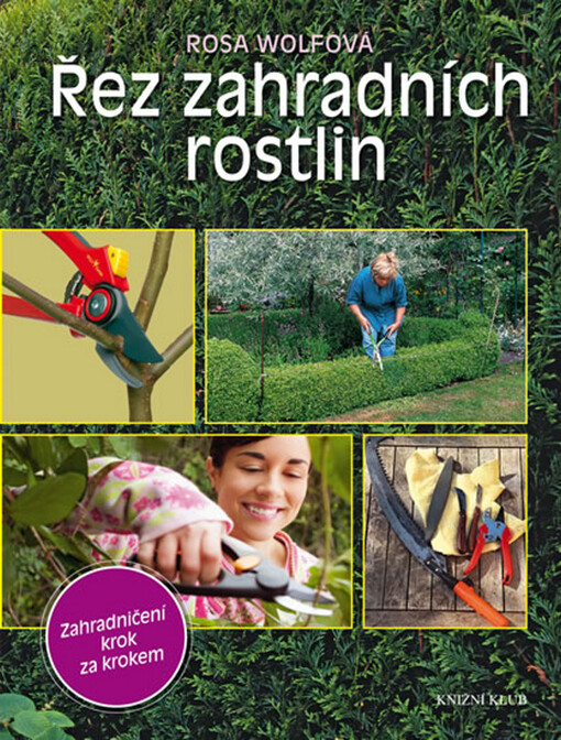 Řez zahradních rostlin: zahradničení krok za krokem