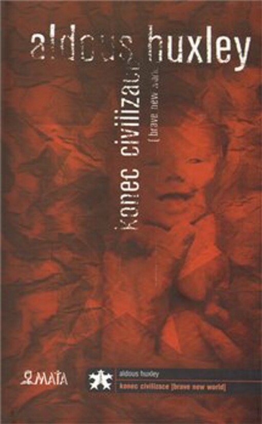 Konec civilizace = (Brave new world), Vyd. 4., V nakl. Maťa 3.