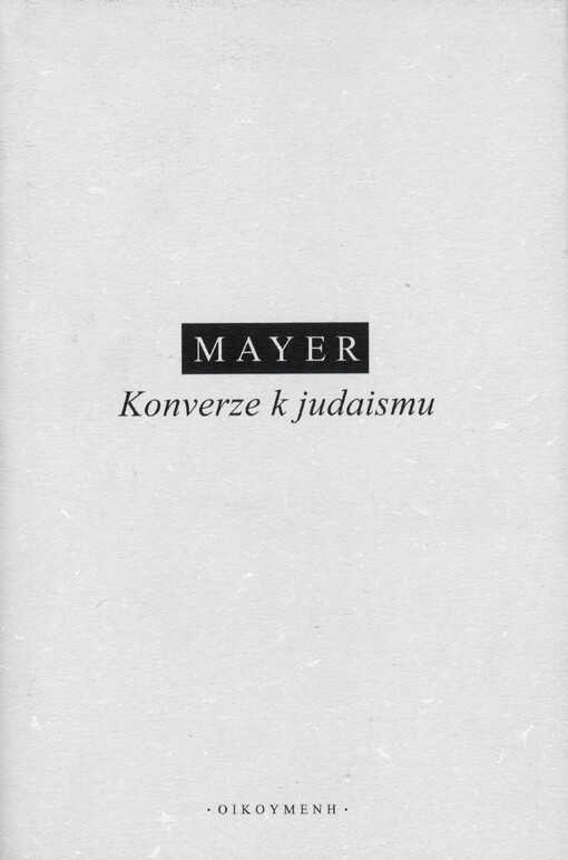 Konverze k judaismu v zrcadle židovské ústní tradice a historie