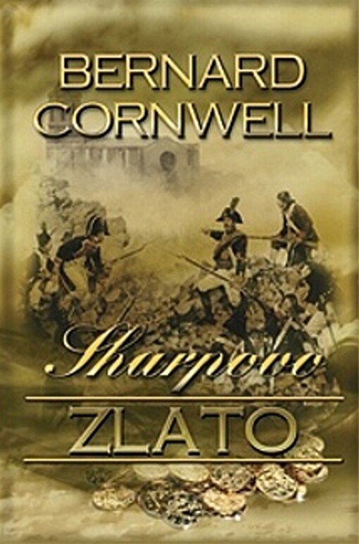 Sharpovo zlato: Richard Sharpe a zničení pevnosti Almeida, srpen 1810