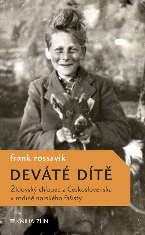 Deváté dítě: židovský chlapec z Československa v rodině norského fašisty