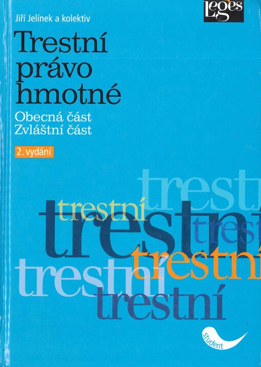 Trestní právo hmotné: obecná část, zvláštní část