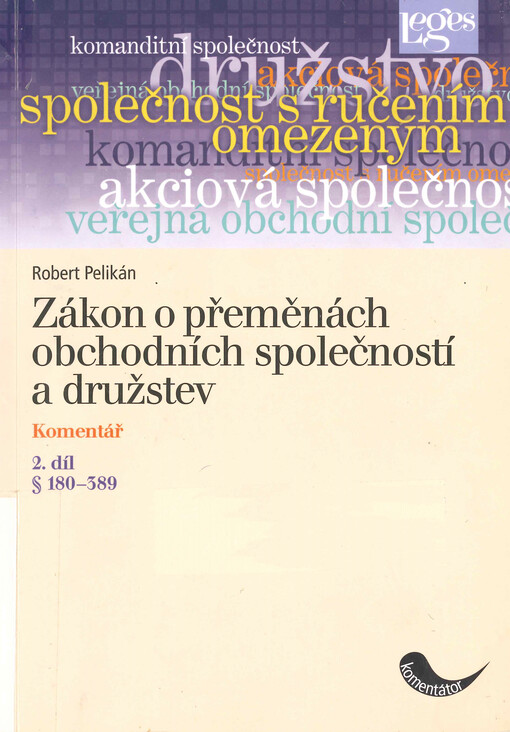 Zákon o přeměnách obchodních společností a družstev: komentář, 2. díl