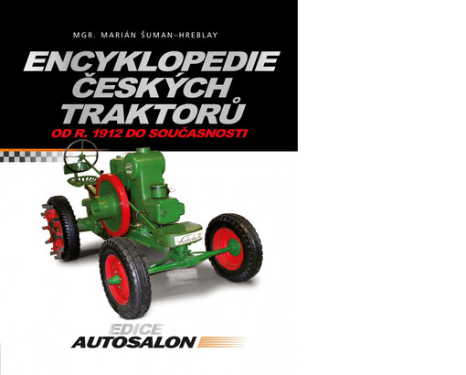 Encyklopedie českých traktorů : od r. 1912 do současnosti
