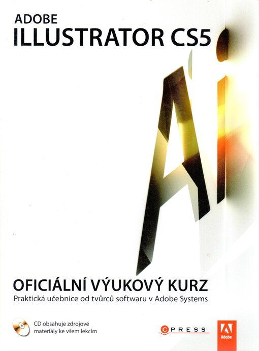 Adobe Illustrator CS5 : oficiální výukový kurz