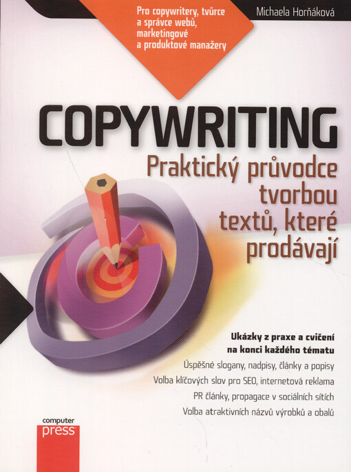 Copywriting: podrobný průvodce tvorbou textů, které prodávají