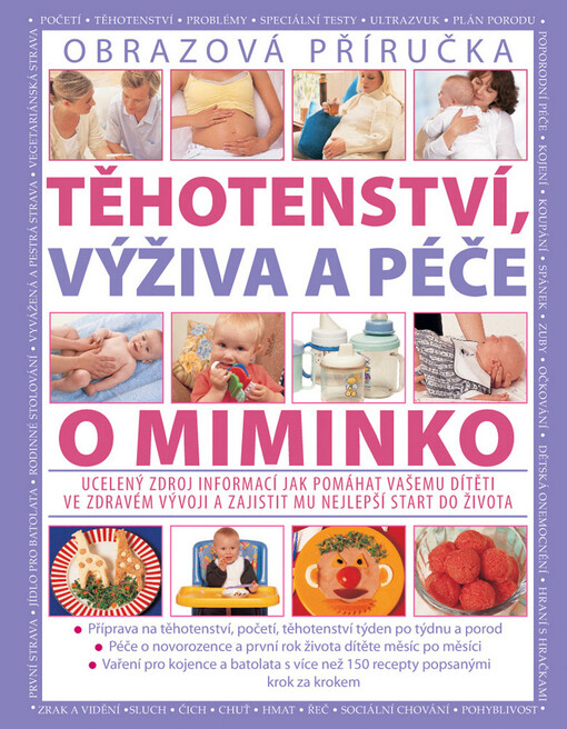 Těhotenství, výživa a péče o miminko: [obrazová příručka]