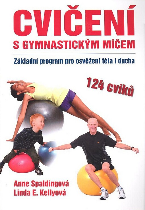 Cvičení s gymnastickým míčem: základní program pro osvěžení těla i ducha