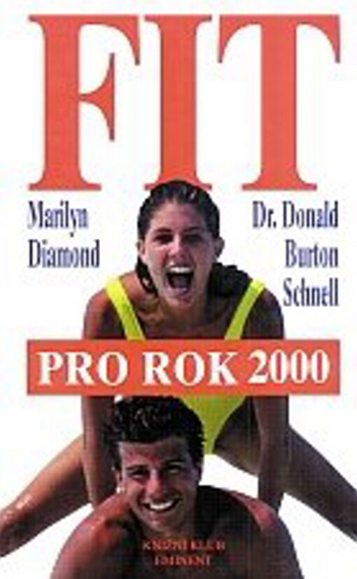 Fit pro rok 2000: jak si osvojit náročný životní styl pro 21. stol