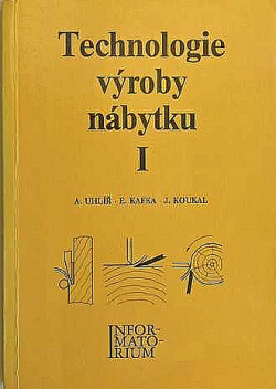 Technologie výroby nábytku I pro 2. ročník studijního oboru Nábytkářství