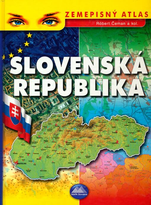 Slovenská republika : zemepisný atlas