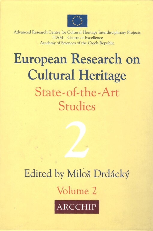 European research on cultural heritage :state of the art studies : proceedings of the ARCCHIP workshops supported from the EC 5th FP Project No. ICA1-CT-2000-70013, sv. 2