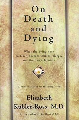 On death and dying : what the dying have to teach doctors, nurses, clergy, and their own families